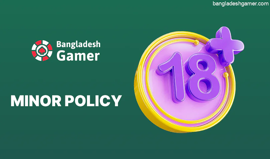 We do not allow persons under 18 years of age to use Bangladeshgamer.com website
